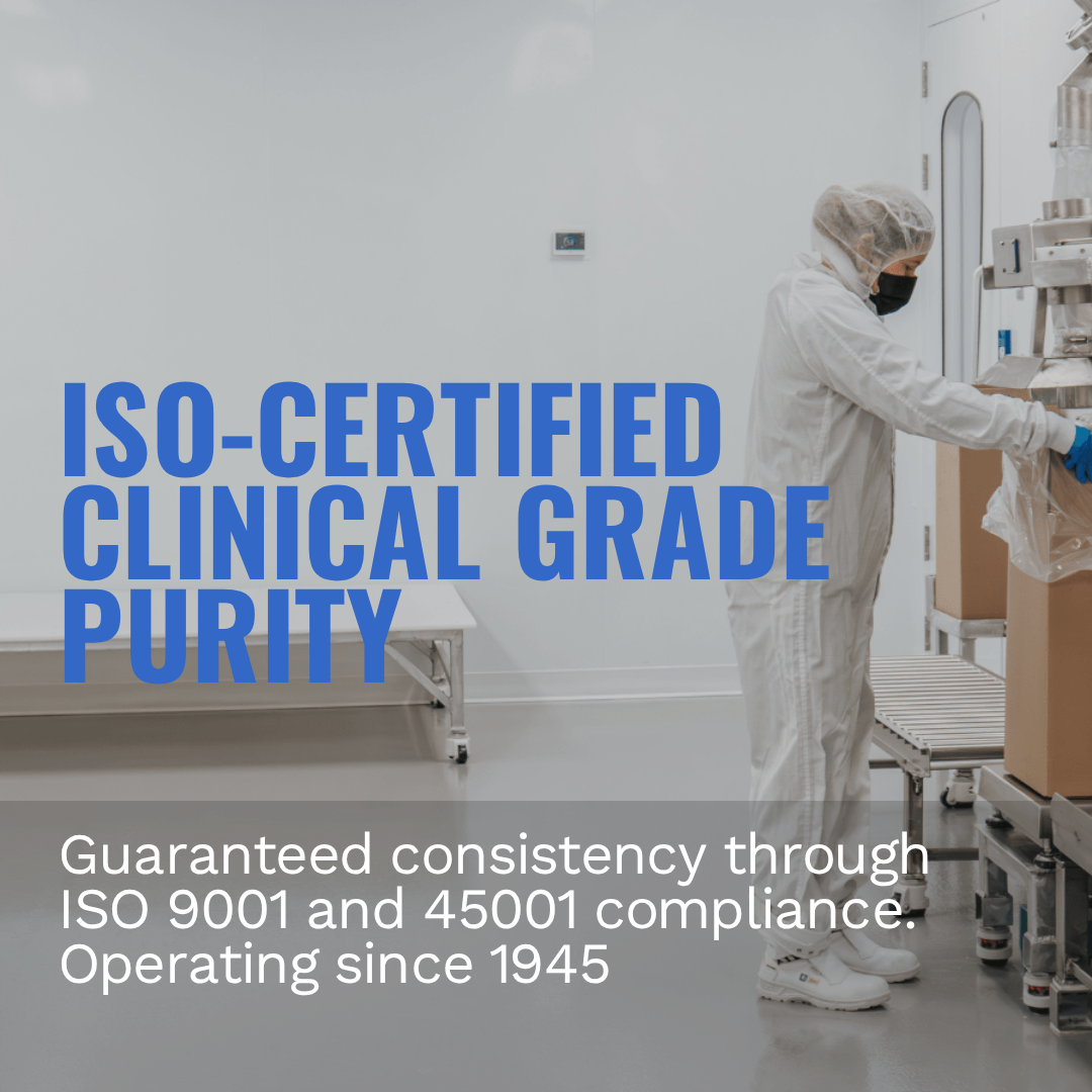 ISO-Certified Clinical Grade Purity